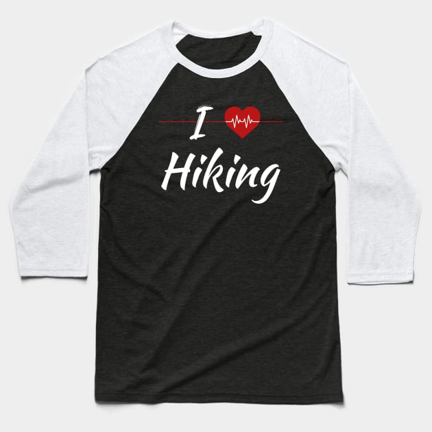 I Love Hiking Baseball T-Shirt by SAM DLS